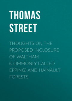 Книга Thoughts on the Proposed Inclosure of Waltham (commonly called Epping) and Hainault Forests на ReadRate.com книга Thoughts on the Proposed Inclosure of Waltham (commonly called Epping) and Hainault Forests