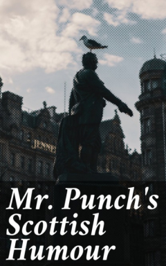 Книга Mr. Punch's Scottish Humour на ReadRate.com книга Mr. Punch's Scottish Humour