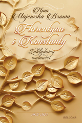 книга Florentyna i Konstanty 1916-1924. Zakładnicy wolności