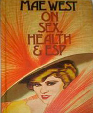 On Sex Health and E.S.P. Mae West ReadRate