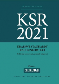 Книга Krajowe Standardy Rachunkowości 2021 - Praktyczne zastosowanie, przykłady księgowań на ReadRate.com книга Krajowe Standardy Rachunkowości 2021 - Praktyczne zastosowanie, przykłady księgowań