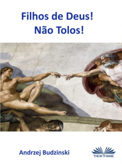 Книга Filhos De Deus! N?o Tolos! на ReadRate.com книга Filhos De Deus! N?o Tolos!