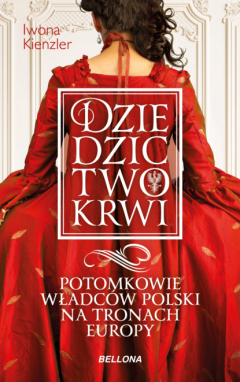 Книга Dziedzictwo krwi. Potomkowie władc?w Polski na tronach Europy на ReadRate.com книга Dziedzictwo krwi. Potomkowie władc?w Polski na tronach Europy