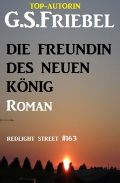 Книга Die Freundin des neuen K?nigs: Redlight Street 163 на ReadRate.com книга Die Freundin des neuen K?nigs: Redlight Street 163
