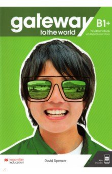 Книга Gateway to the World B1+. Student's Book with Student's App and Digital Student's Book на ReadRate.com книга Gateway to the World B1+. Student's Book with Student's App and Digital Student's Book