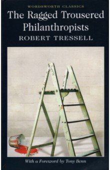 Книга The Ragged Trousered Philanthropists на ReadRate.com книга The Ragged Trousered Philanthropists