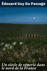 книга Un si?cle de v?nerie dans le nord de la France