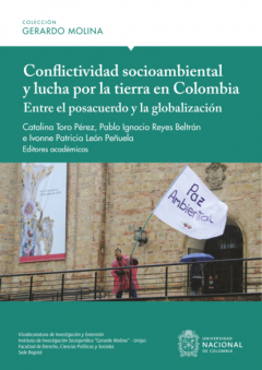 Книга Conflictividad socioambiental y lucha por la tierra en Colombia: entre el posacuerdo y la globalizaci?n на ReadRate.com книга Conflictividad socioambiental y lucha por la tierra en Colombia: entre el posacuerdo y la globalizaci?n