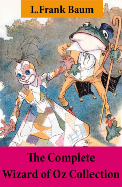 Книга The Complete Wizard of Oz Collection (All Oz novels by L.Frank Baum) на ReadRate.com книга The Complete Wizard of Oz Collection (All Oz novels by L.Frank Baum)