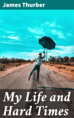 Книга My Life and Hard Times на ReadRate.com книга My Life and Hard Times