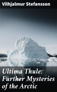 Книга Ultima Thule: Further Mysteries of the Arctic на ReadRate.com книга Ultima Thule: Further Mysteries of the Arctic