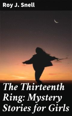Книга The Thirteenth Ring: Mystery Stories for Girls на ReadRate.com книга The Thirteenth Ring: Mystery Stories for Girls