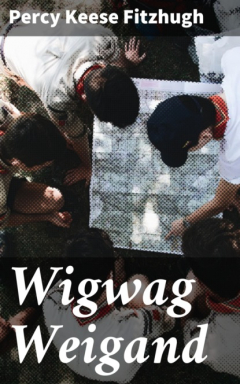 Книга Wigwag Weigand на ReadRate.com книга Wigwag Weigand