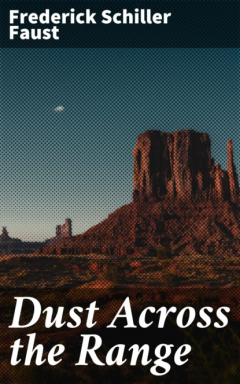Книга Dust Across the Range на ReadRate.com книга Dust Across the Range