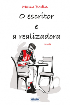 Книга O Escritor E A Realizadora на ReadRate.com книга O Escritor E A Realizadora