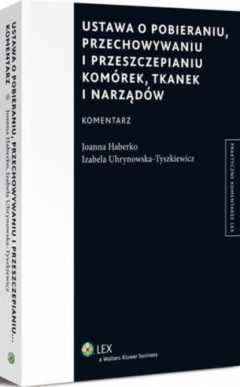 Книга Ustawa o pobieraniu, przechowywaniu i przeszczepianiu kom?rek, tkanek i narząd?w. Komentarz на ReadRate.com книга Ustawa o pobieraniu, przechowywaniu i przeszczepianiu kom?rek, tkanek i narząd?w. Komentarz