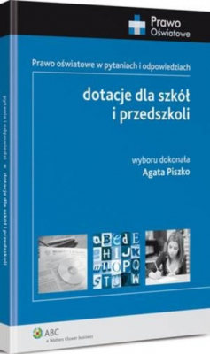 Книга Dotacje dla szk?ł i przedszkoli. Prawo oświatowe w pytaniach i odpowiedziach на ReadRate.com книга Dotacje dla szk?ł i przedszkoli. Prawo oświatowe w pytaniach i odpowiedziach