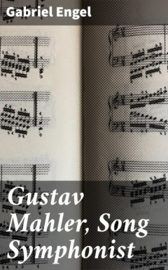Книга Gustav Mahler, Song Symphonist на ReadRate.com книга Gustav Mahler, Song Symphonist