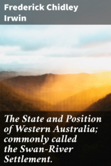 книга The State and Position of Western Australia; commonly called the Swan-River Settlement.