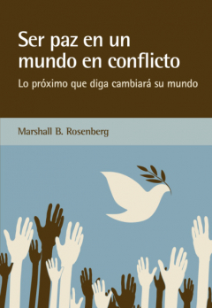 Книга Ser paz en un mundo en conflicto на ReadRate.com книга Ser paz en un mundo en conflicto