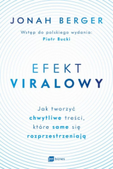 книга Efekt viralowy. Jak tworzyć chwytliwe treści, kt?re same się rozprzestrzeniają