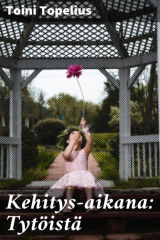 книга Kehitys-aikana: Tyt?ist?