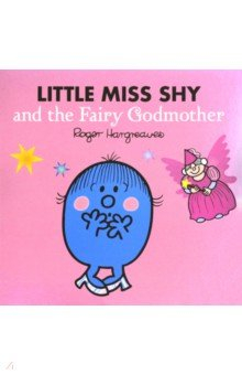 Книга Little Miss Shy and the Fairy Godmother на ReadRate.com книга Little Miss Shy and the Fairy Godmother