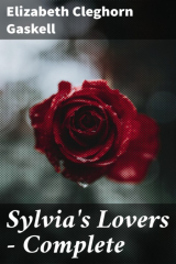книга Sylvia's Lovers — Complete
