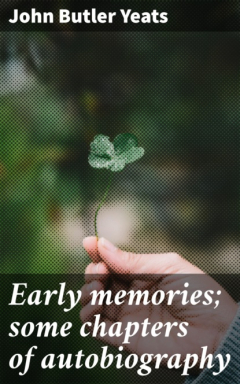 Книга Early memories; some chapters of autobiography на ReadRate.com книга Early memories; some chapters of autobiography