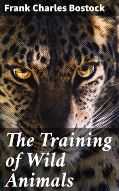 Книга The Training of Wild Animals на ReadRate.com книга The Training of Wild Animals