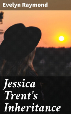 Книга Jessica Trent's Inheritance на ReadRate.com книга Jessica Trent's Inheritance