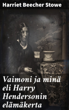 Книга Vaimoni ja min? eli Harry Hendersonin el?m?kerta на ReadRate.com книга Vaimoni ja min? eli Harry Hendersonin el?m?kerta