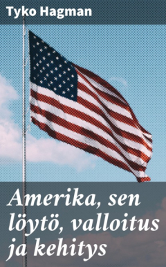 Книга Amerika, sen l?yt?, valloitus ja kehitys на ReadRate.com книга Amerika, sen l?yt?, valloitus ja kehitys