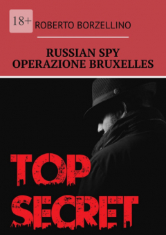 Книга Russian Spy. Operazione Bruxelles на ReadRate.com книга Russian Spy. Operazione Bruxelles