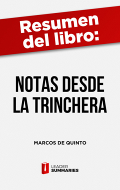 Книга Resumen del libro "Notas desde la trinchera" de Marcos de Quinto на ReadRate.com книга Resumen del libro "Notas desde la trinchera" de Marcos de Quinto