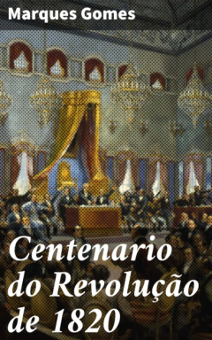 Книга Centenario do Revolu??o de 1820 на ReadRate.com книга Centenario do Revolu??o de 1820