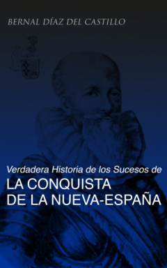Книга Verdadera Historia de los Sucesos de la Conquista de la Nueva-Espa?a (Tomos 1-3) на ReadRate.com книга Verdadera Historia de los Sucesos de la Conquista de la Nueva-Espa?a (Tomos 1-3)