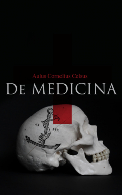 Книга De Medicina (All 8 Volumes) на ReadRate.com книга De Medicina (All 8 Volumes)