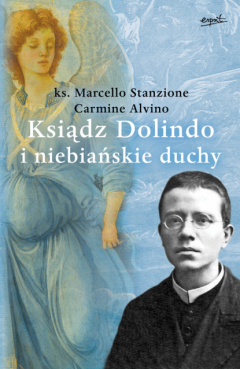 Книга Ksiądz Dolindo i niebiańskie duchy на ReadRate.com книга Ksiądz Dolindo i niebiańskie duchy