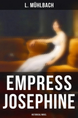 книга Empress Josephine (Historical Novel)