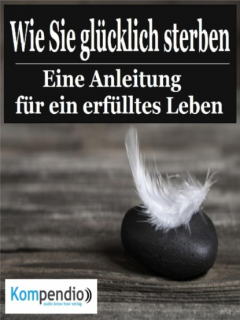 книга Wie Sie gl?cklich sterben