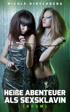 Книга Hei?e Abenteuer als Sexsklavin (BDSM) на ReadRate.com книга Hei?e Abenteuer als Sexsklavin (BDSM)