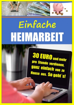 Книга Einfache Heimarbeit - 30 EURO und mehr pro Stunde verdienen, ganz einfach von zu Hause aus. на ReadRate.com книга Einfache Heimarbeit - 30 EURO und mehr pro Stunde verdienen, ganz einfach von zu Hause aus.