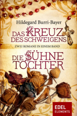 книга Das Kreuz des Schweigens / Die S?hnetochter - Zwei Romane in einem Band