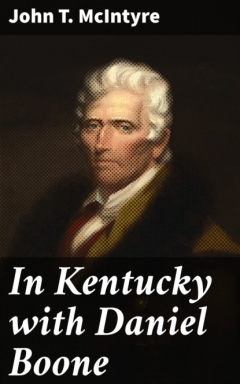 Книга In Kentucky with Daniel Boone на ReadRate.com книга In Kentucky with Daniel Boone