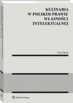 Книга Kulinaria w polskim prawie własności intelektualnej на ReadRate.com книга Kulinaria w polskim prawie własności intelektualnej