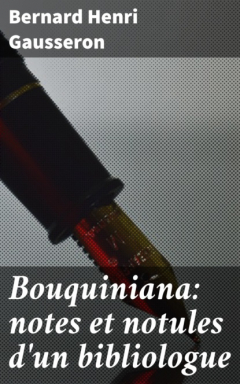 Книга Bouquiniana: notes et notules d'un bibliologue на ReadRate.com книга Bouquiniana: notes et notules d'un bibliologue