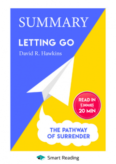 Книга Summary: Letting go. The Pathway of Surrender. David Hawkins на ReadRate.com книга Summary: Letting go. The Pathway of Surrender. David Hawkins
