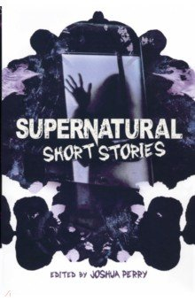 Книга Supernatural Short Stories на ReadRate.com книга Supernatural Short Stories