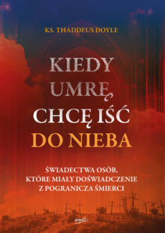 Книга Kiedy umrę, chcę iść do nieba на ReadRate.com книга Kiedy umrę, chcę iść do nieba